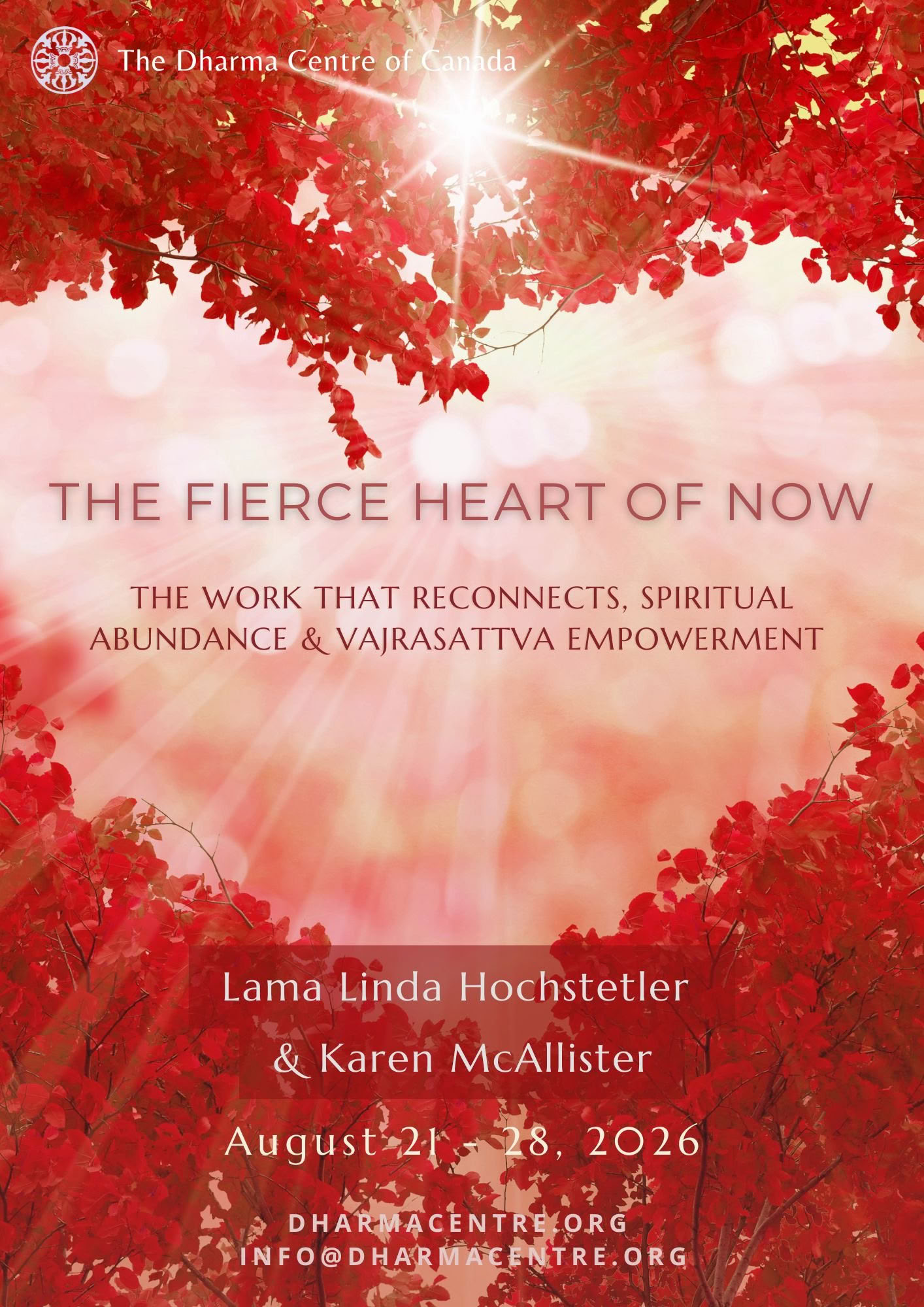 Het Vurige Hart van het Nu: The Work That Reconnects, Spirituele Overvloed & Vajrasattva-inwijding - Een weeklange retraite met Lama Linda Hochstetler & Karen McAllister — The Dharma Centre of Canada