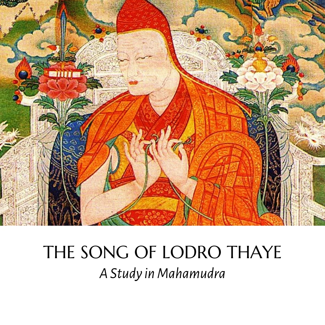 Het lied van Lodro Thaye: een studie in Mahamudra