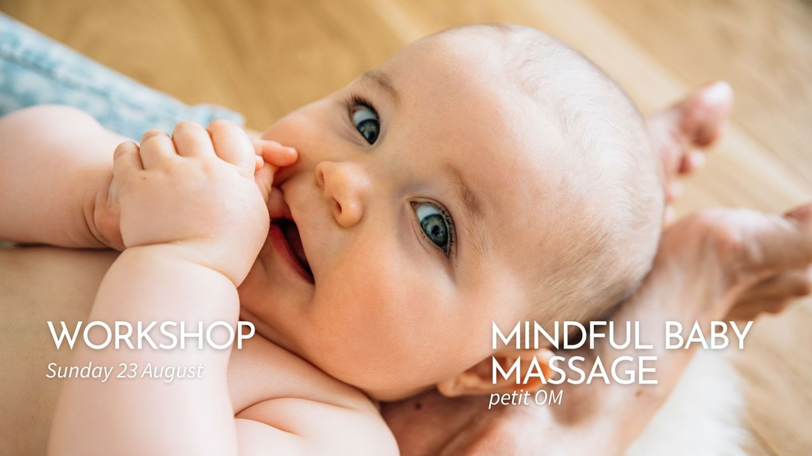 Workshop 'petit OM' Mindful Babymassage (1,5 uur)